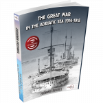 THE GREAT WAR IN THE ADRIATIC SEA 1914 - 1918