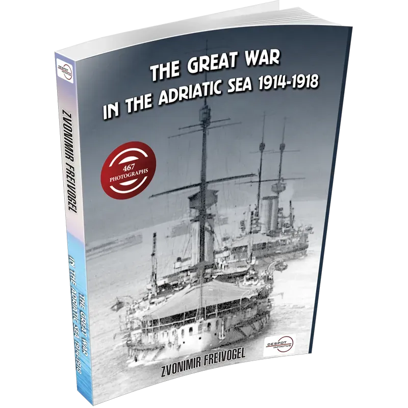 THE GREAT WAR IN THE ADRIATIC SEA 1914 - 1918