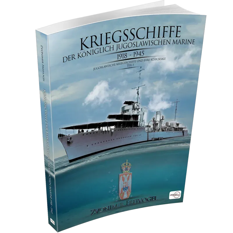 KRIEGSSCHIFFE DER KöNIGLICH JUGOSLAWISCHEN MARINE 1918 – 1945