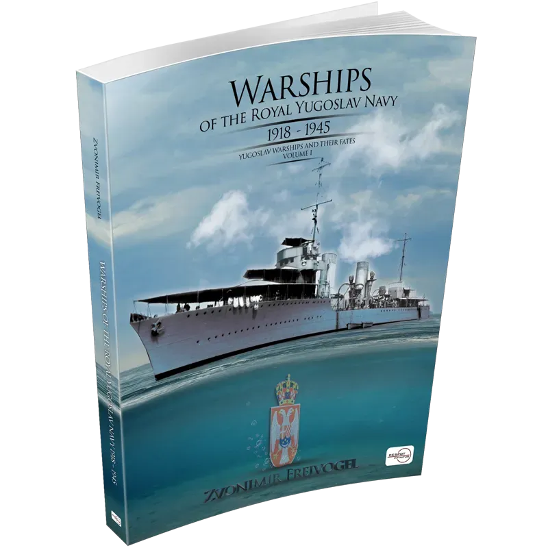 WARSHIPS OF THE ROYAL YUGOSLAV NAVY 1918 – 1945