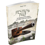 FESTUNG PULA - BEFESTIGUNGSSYSTEM DES WICHTIGSTEN ÖSTERREICHISCH-UNGARISCHEN KRIEGSHAFENS