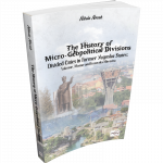 THE HISTORY OF MICRO-GEOPOLITICAL DIVISIONS