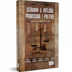 ISTRANIN U VRTLOGU PRAVOSUĐA I POLITIKE