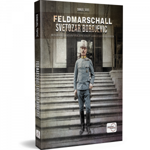FELDMARSCHALL SVETOZAR BOROJEVIĆ