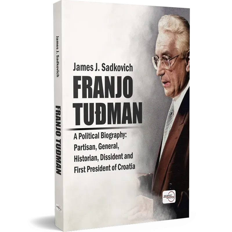 FRANJO TUĐMAN - A Political Biography
