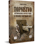 TOPNIŠTVO AUSTROUGARSKE KOPNENE VOJSKE U PRVOME SVJETSKOM RATU