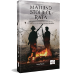 Matijino stoljeće rata - Epska obiteljska priča koja je ušla u finale najvećeg hrvatskog natječaja za najbolji neobjavljeni roman godine