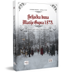 SELJAČKA BUNA MATIJE GUPCA 1573. - Činjenice protiv mitova, 450 godina poslije