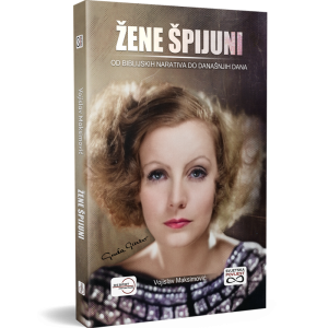 Žene špijuni - Od biblijskih narativa do današnjih dana