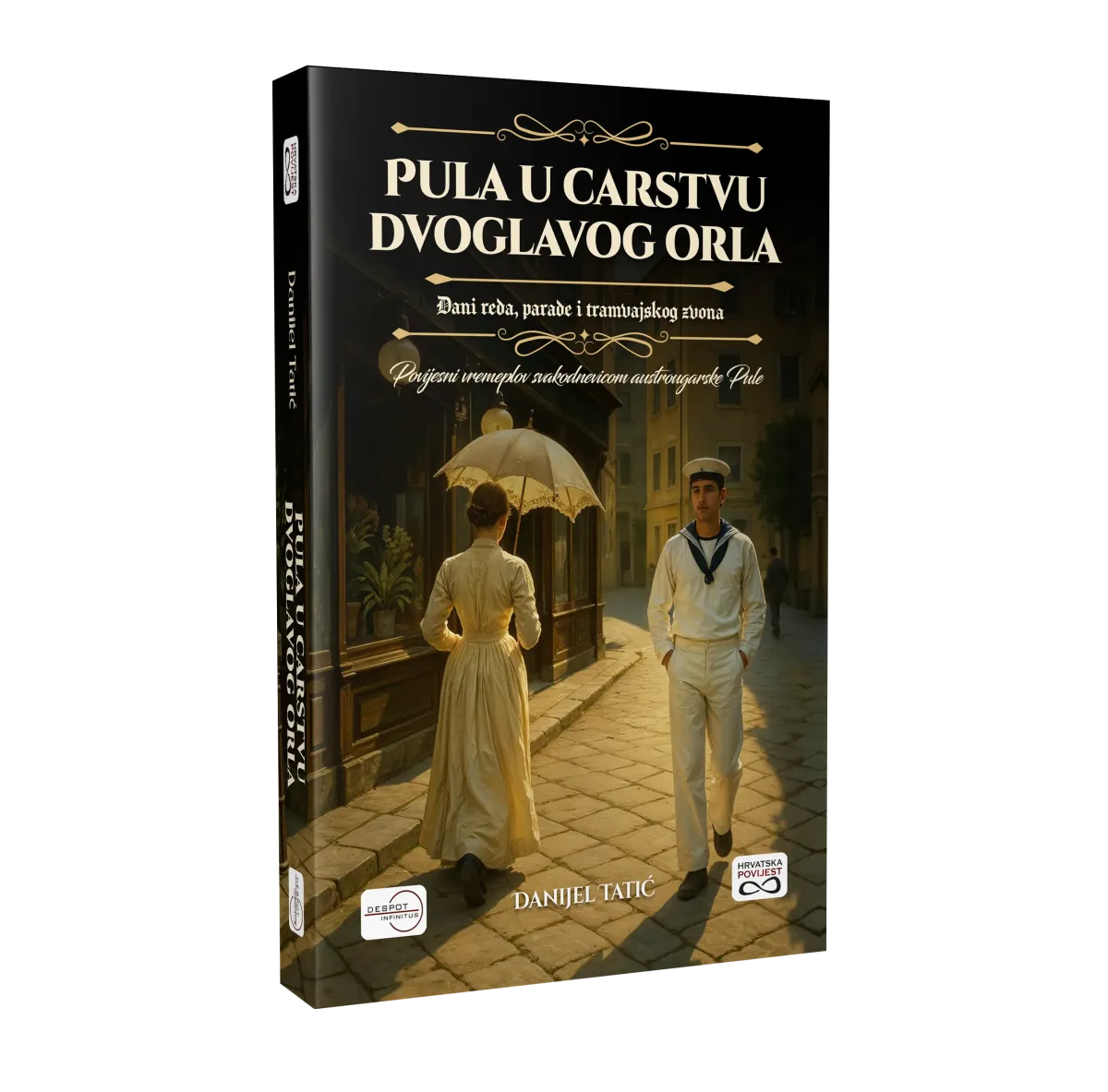 Pula u carstvu dvoglavog orla - Dani reda, parade i tramvajskog zvona