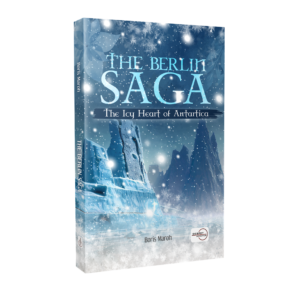 THE BERLIN SAGA - The Icy Heart of Antartica