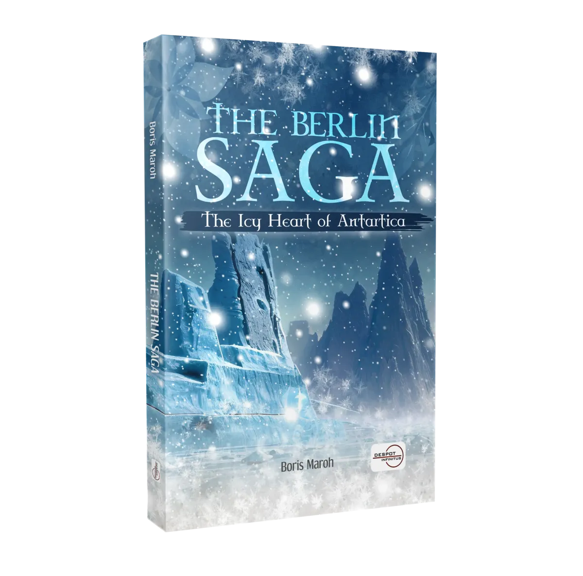 THE BERLIN SAGA - The Icy Heart of Antartica