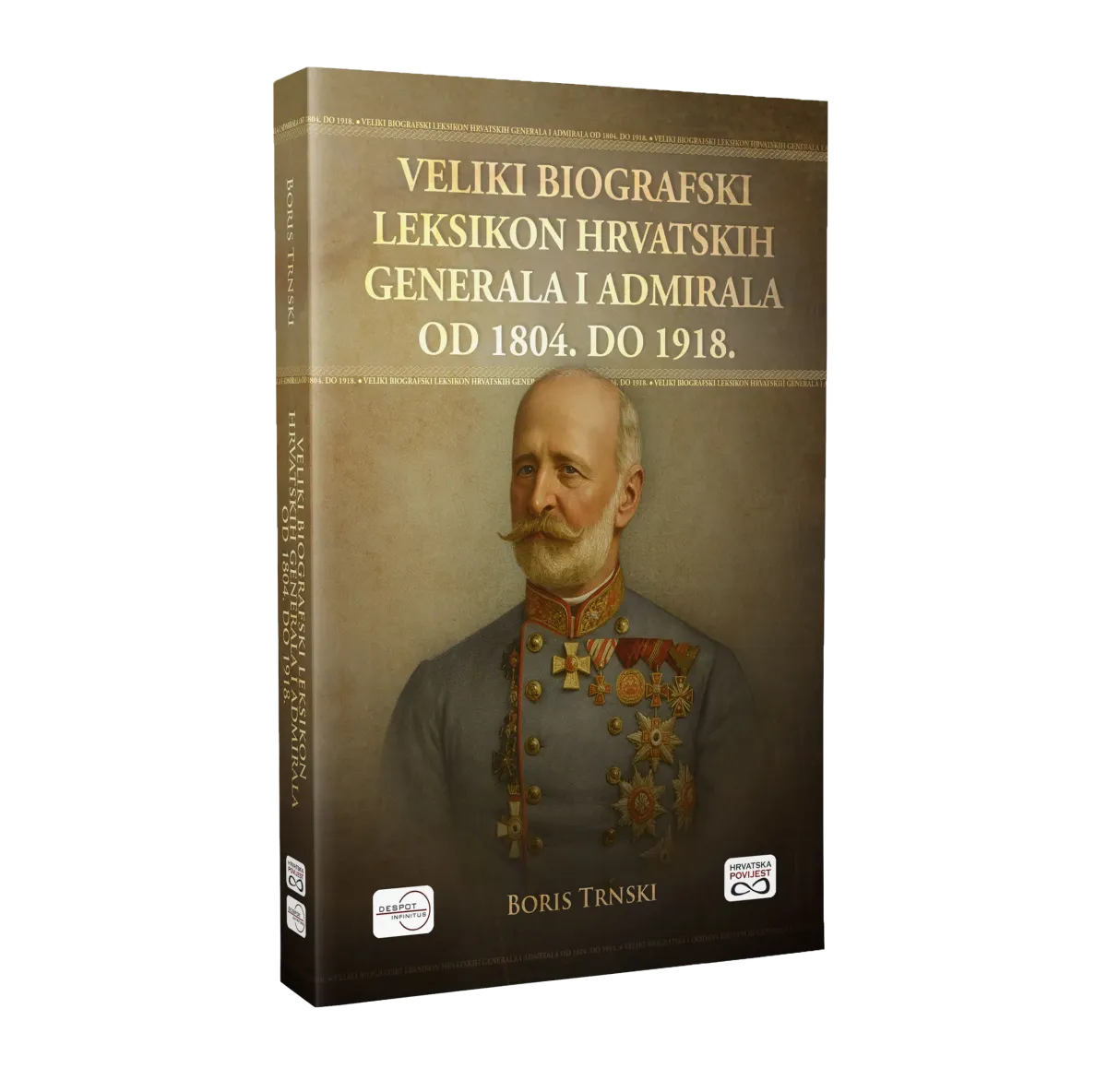 Veliki biografski leksikon hrvatskih generala i admirala od 1804. do 1918.