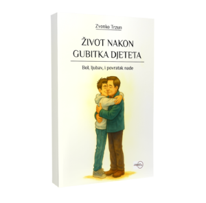 Život nakon gubitka djeteta - Bol, ljubav, i povratak nade